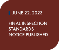 June 22, 2023: Final Inspection Standards Notice Published